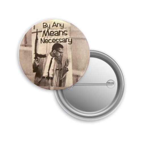 Malcolm X By Any Means Necessary Button (Copy)