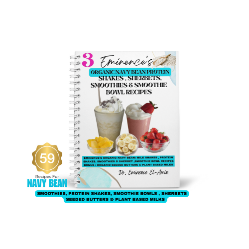 Book 3: Eminence's Organic Navy Bean Protein Shakes & Smoothie Recipes