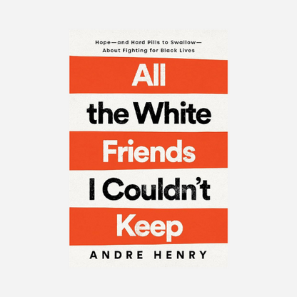 All the White Friends I Couldn't Keep (Hardcopy)