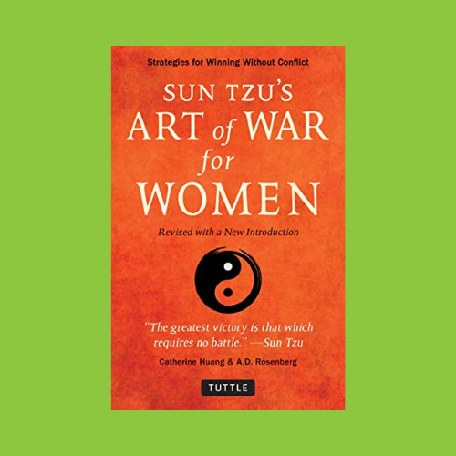 Sun Tzu's Art of War for Women: Strategies for Winning without Conflict - Revised with a New Introduction (Paperback)