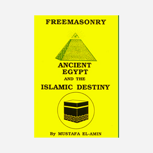 Freemasonry: Ancient Egypt and the Islamic Destiny