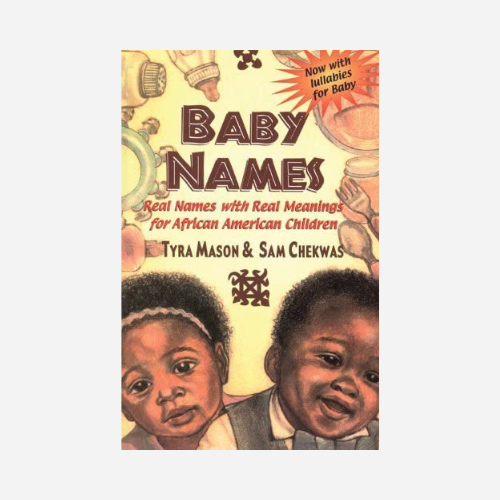 Baby Names: Real Names With Real Meanings for African American Children (Paperback)