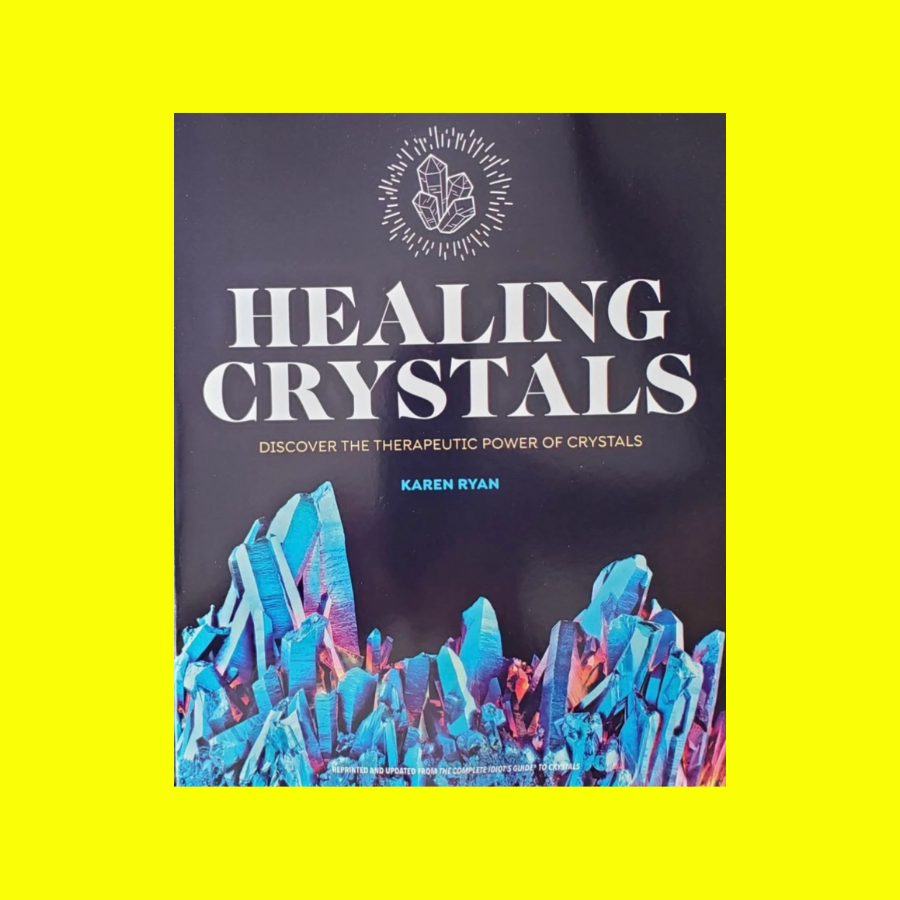 Healing Crystals: Discover the Therapeutic Powers of Crystals (The Awakened Life)