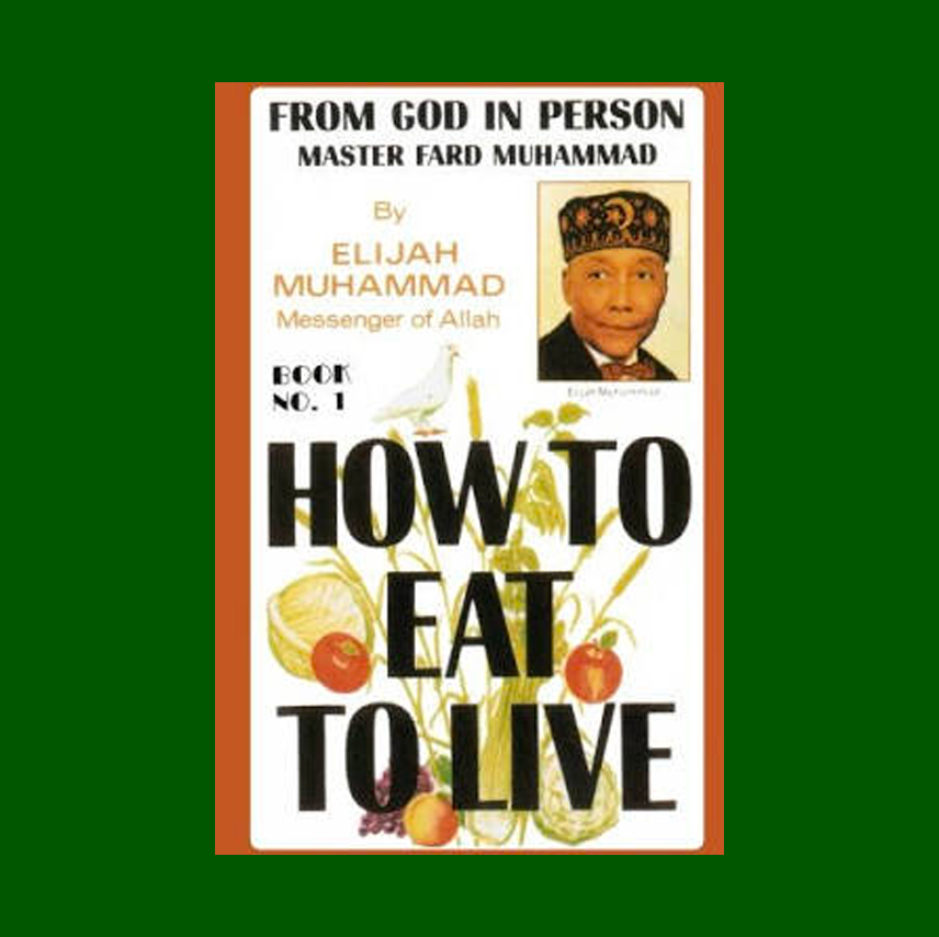 How to Eat to Live Book 1 (paperback)