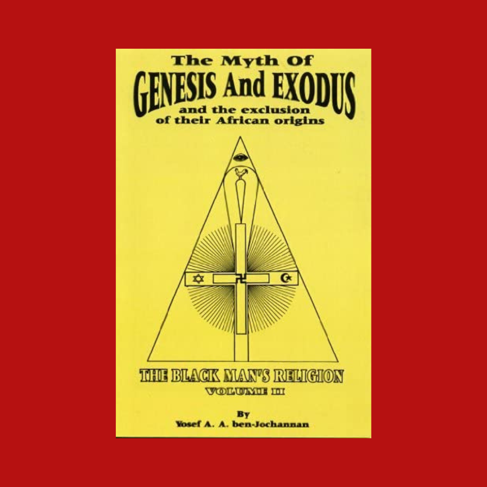 The Myth of Genesis and Exodus and the Exclusion of Their African Origins