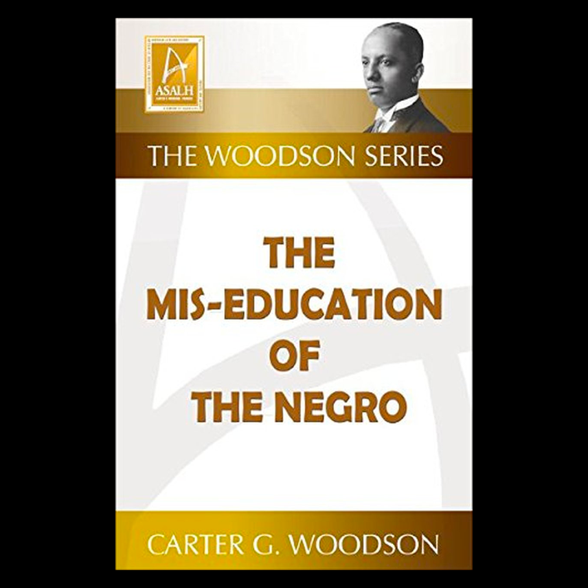 The Mis-Education of the Negro