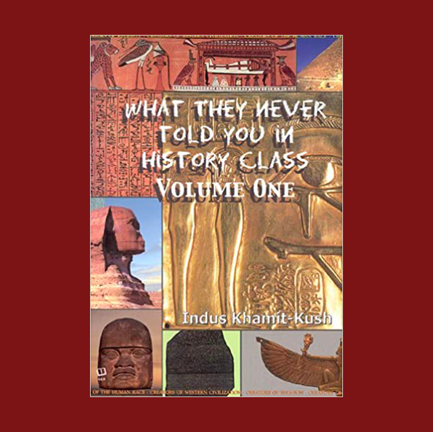 What They Never Told You in History Class, Vol.1