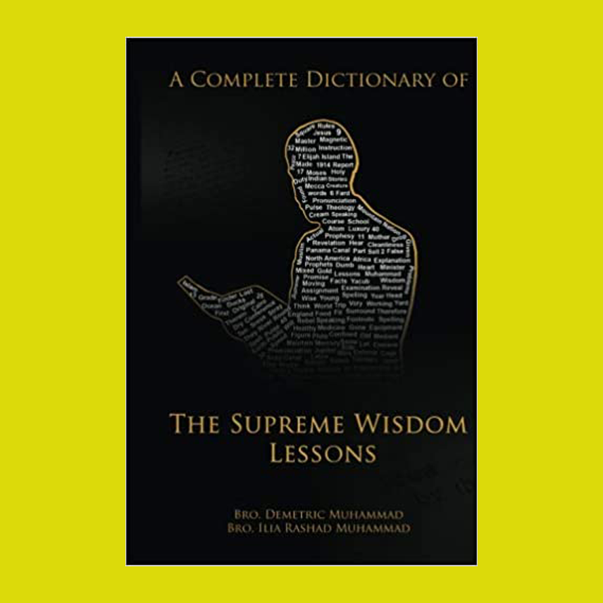 A Complete Dictionary of The Supreme Wisdom Lessons