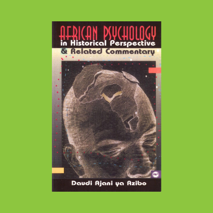 African Psychology: In Historical Perspective and Related Commentary