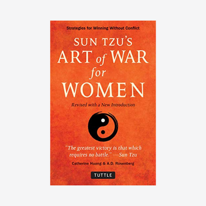 Sun Tzu's Art of War for Women: Strategies for Winning without Conflict - Revised with a New Introduction (Paperback)