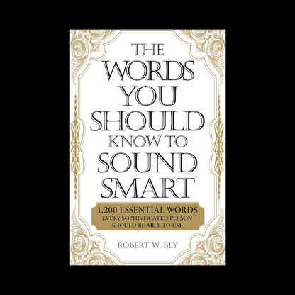 The Words You Should Know to Sound Smart