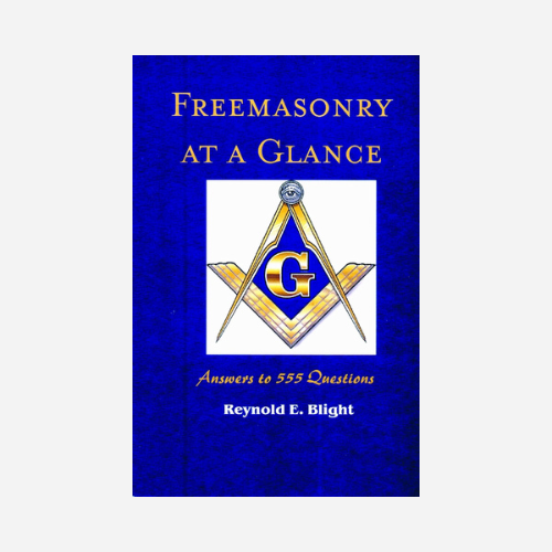 Freemasonry at a Glance: Answers to 555 Questions