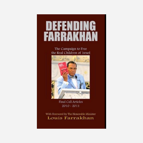 Defending Farrakhan: The Campaign to Free the Real Children of Israel