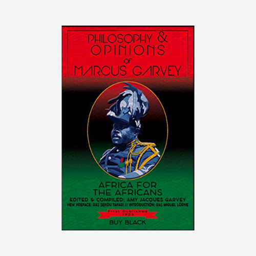Philosophy & Opinions of Marcus Garvey