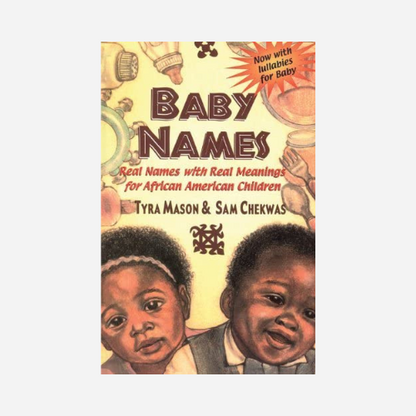 Baby Names: Real Names With Real Meanings for African American Children (Paperback)