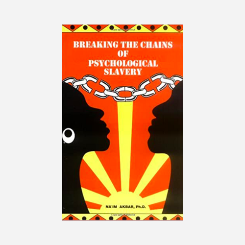 Breaking the Chains of Psychological Slavery