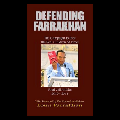 Defending Farrakhan: The Campaign to Free the Real Children of Israel