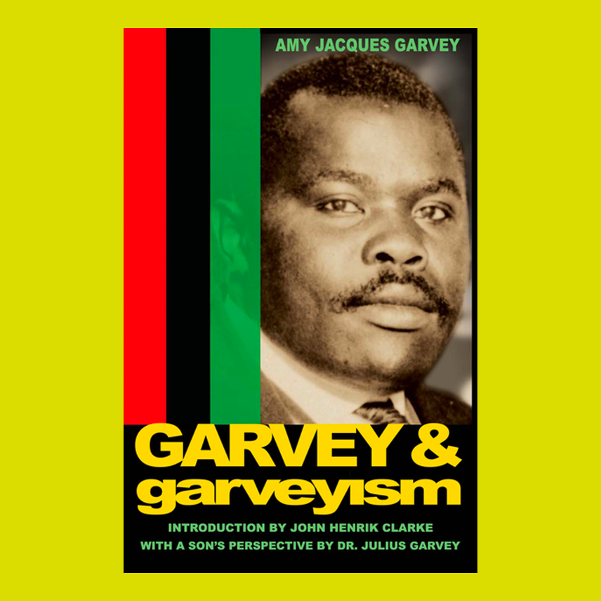 Garvey and Garveyism Amy Jacques Garvey
