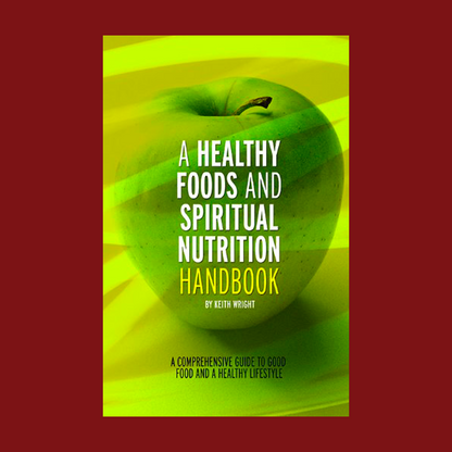Healthy Foods and Spiritual Nutrition Handbook
