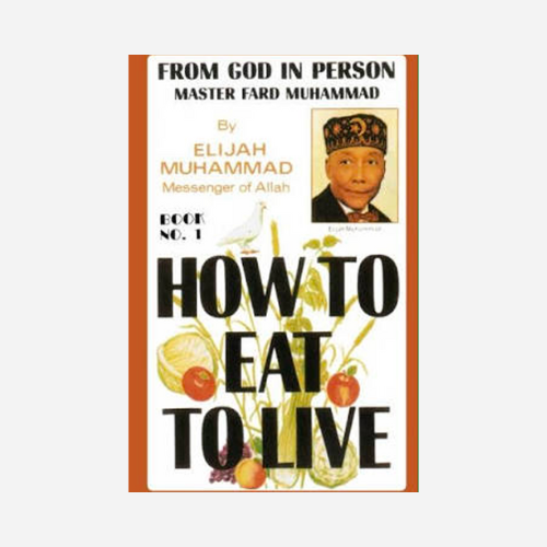 How to Eat to Live Book 1 (paperback)