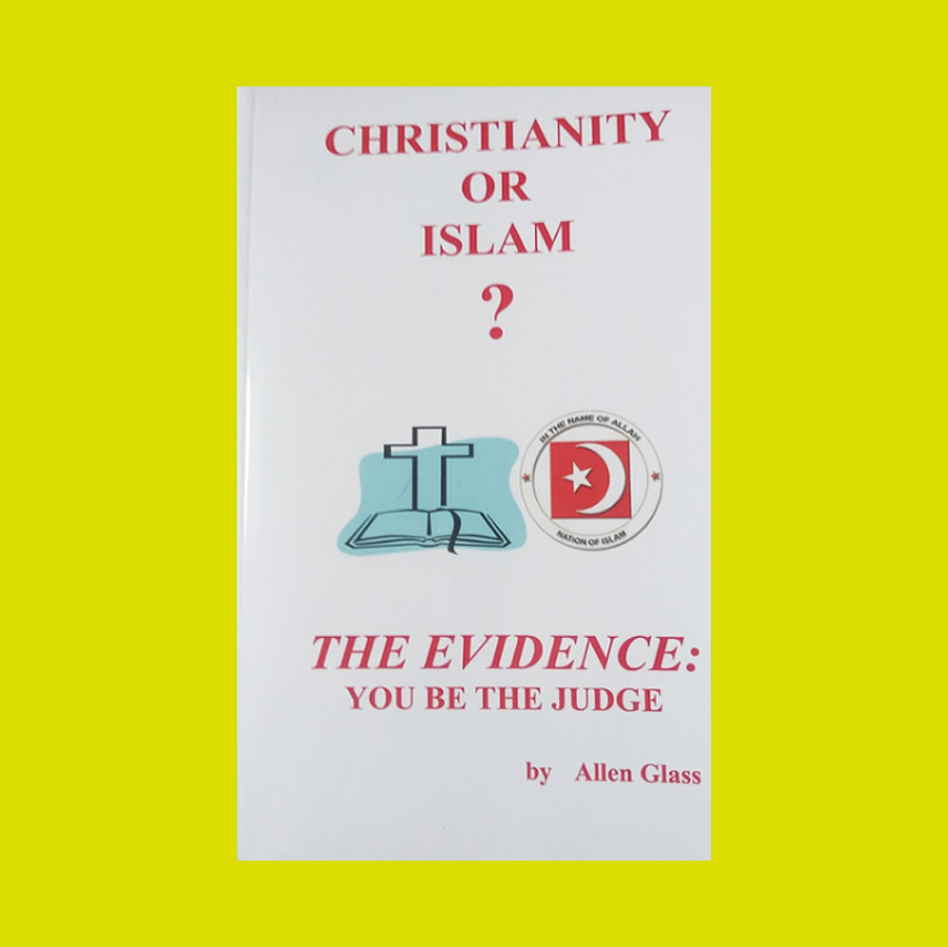 Christianity or Islam? The Evidence: You Be the Judge