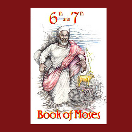 The Sixth Book of Moses and The Seventh Book of Moses