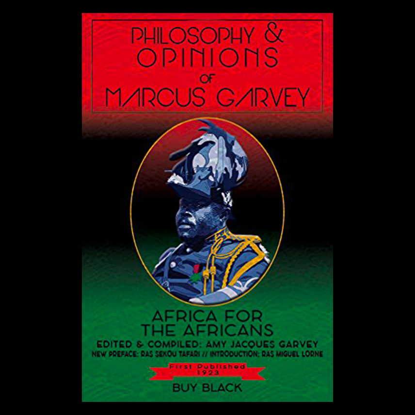 Philosophy & Opinions of Marcus Garvey