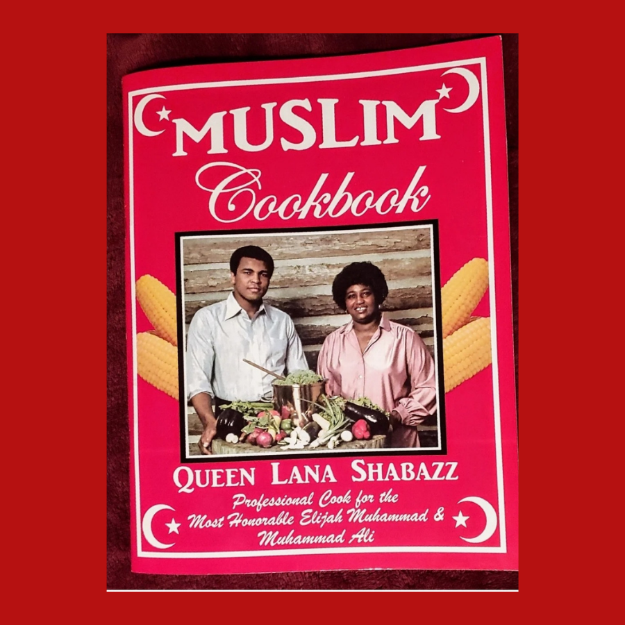 Muslim Cookbook by Queen Lana Shabazz