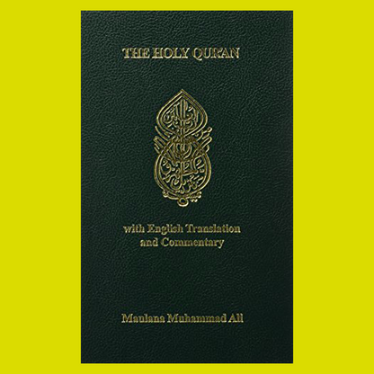 The Holy Qur'an Maulana Muhammad Ali (English and Arabic Edition)
