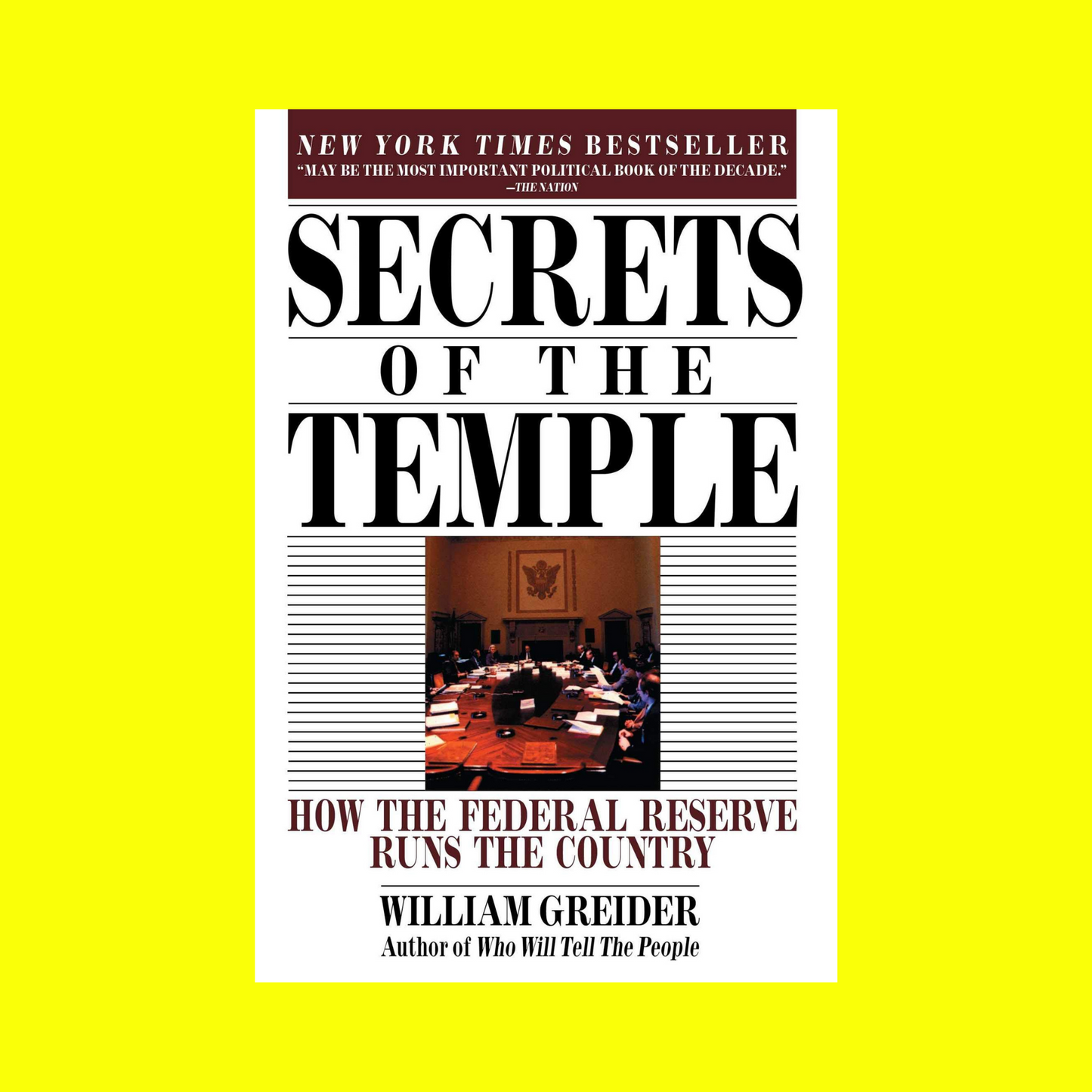Secrets of the Temple: How the Federal Reserve Runs the Country