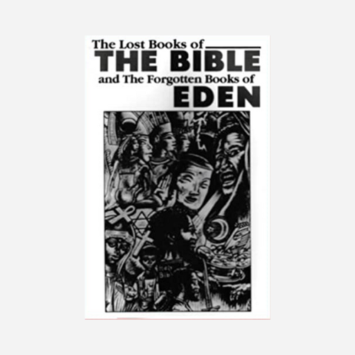 The Lost Books of The Bible and The Forgotten Books of Eden