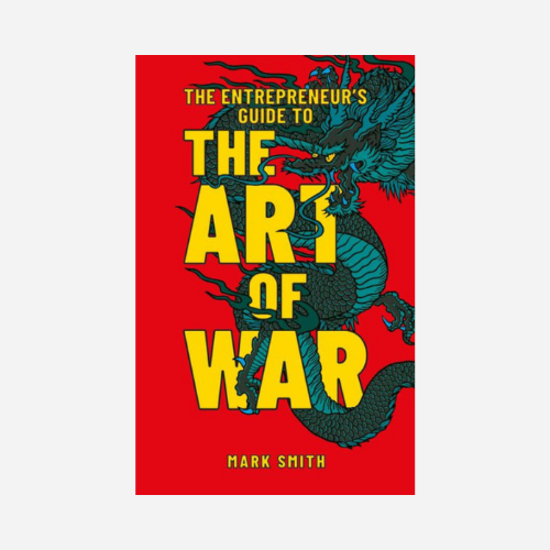 The Entrepreneurs guide to The Art of War