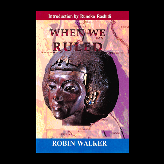 When We Ruled The Ancient in Medieval History of Black Civilizations