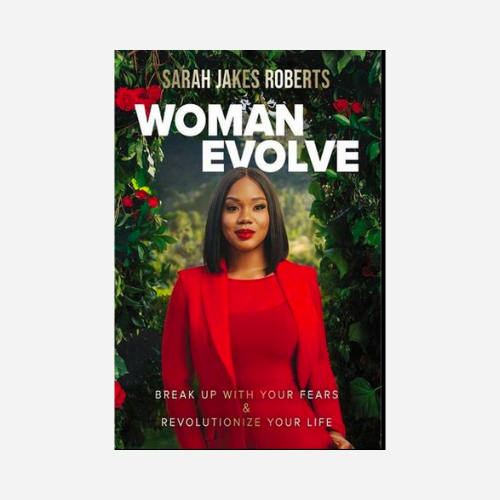 Woman Evolve: Break Up with Your Fears and Revolutionize Your Life